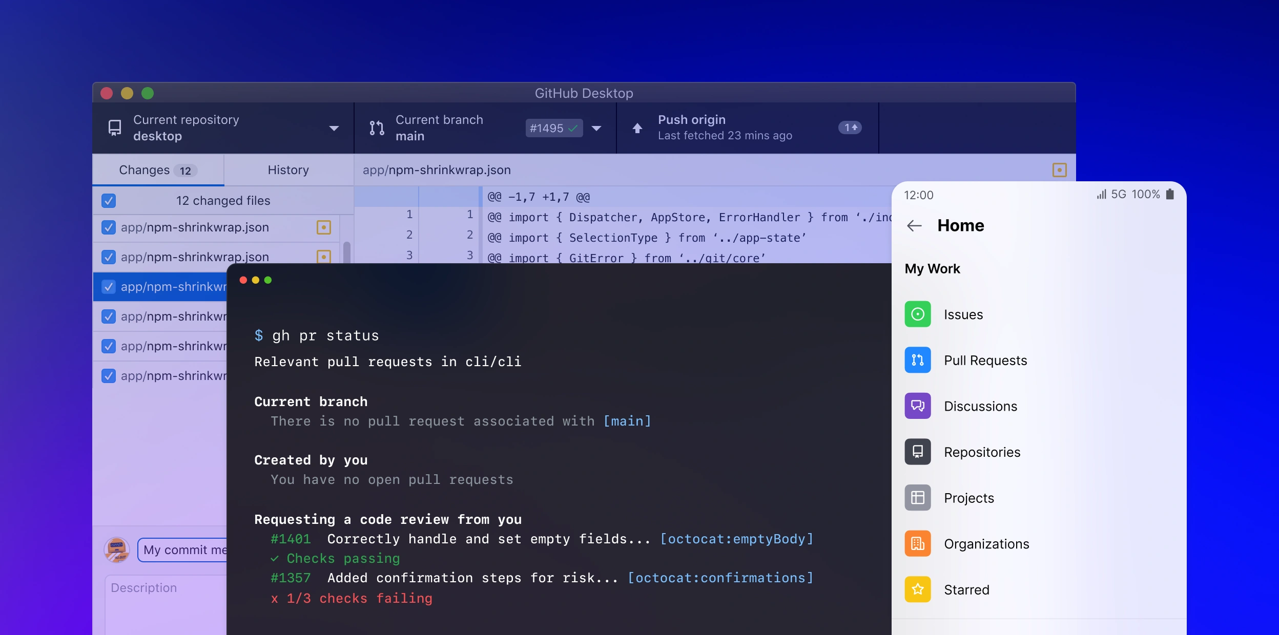 Access GitHub anywhere: On Desktop, Mobile, and Command Line.