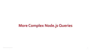 ©2015 Couchbase Inc. 41
More Complex Node.js Queries
 
